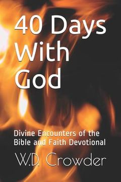 portada 40 Days with God: Divine Encounters of the Bible and Faith Devotional (en Inglés)