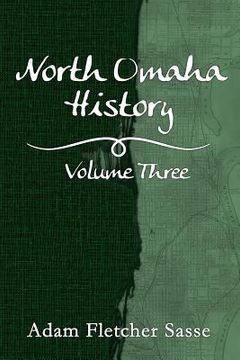 portada North Omaha History: Volume Three (in English)