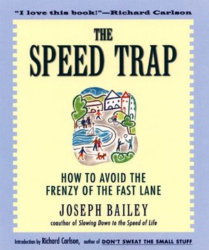 portada The Speed Trap: How to Avoid the Frenzy of the Fast Lane (en Inglés)