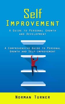 portada Self Improvement: A Guide to Personal Growth and Development (A Comprehensive Guide to Personal Growth and Self-improvement) (in English)