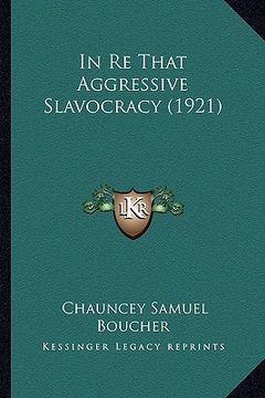 portada in re that aggressive slavocracy (1921) (en Inglés)