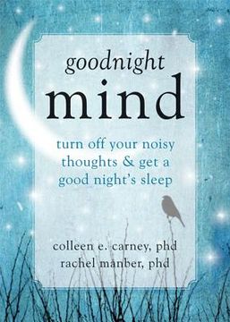 portada goodnight mind: turn off your noisy thoughts and get a good night's sleep (in English)