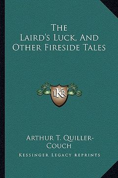 portada the laird's luck, and other fireside tales (en Inglés)