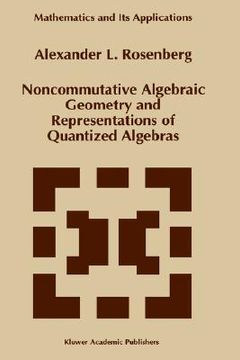 portada noncommutative algebraic geometry and representations of quantized algebras (in English)