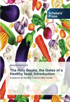 portada The Holy Books, the Gates of a Healthy food, Introduction: Evidence of Healthy Food in Holy books