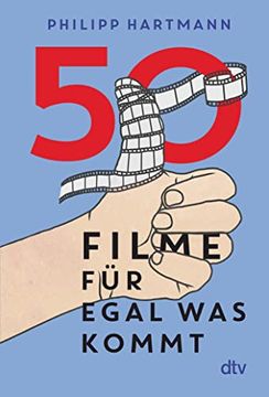 portada 50 Filme für Egal was Kommt: Das Perfekte Geschenk für Filmliebhaber (in German)