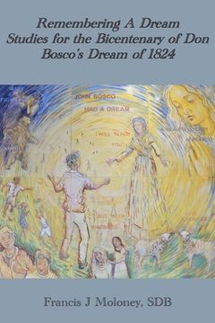 portada Remembering a Dream: Studies for the Bicentenary of Don Bosco's Dream of 1824
