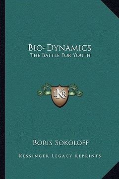 portada bio-dynamics: the battle for youth (en Inglés)