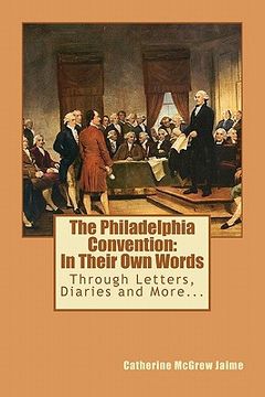portada the philadelphia convention: in their own words (en Inglés)