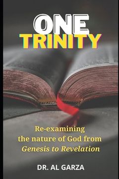 portada One Trinity: Re-examining the nature of God from Genesis to Revelation