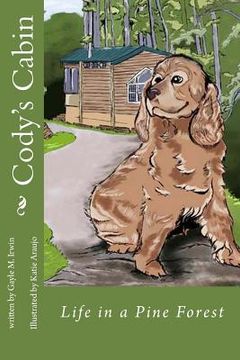 portada Cody's Cabin: Life in a Pine Forest (en Inglés)