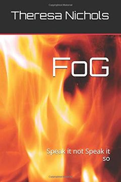 portada Fog: Speak it not Speak it so (Fog Lessons Learned From a Field of Generals) (in English)