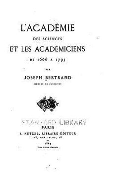 portada L'Académie Des Sciences Et Les Académiciens de 1666 à 1793 (in English)