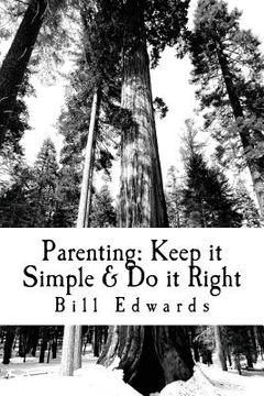 portada Parenting: Keep it Simple & Do it Right (en Inglés)