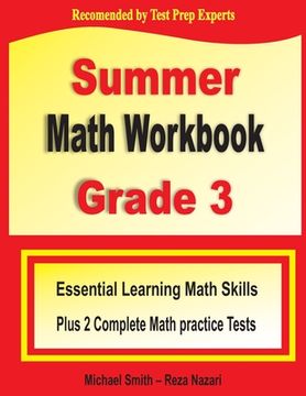 portada Summer Math Workbook Grade 3: Essential Summer Learning Math Skills plus Two Complete Common Core Math Practice Tests (en Inglés)