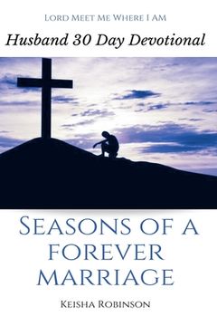 portada Seasons of a Forever Marriage: Husband 30 Day Devotional (en Inglés)