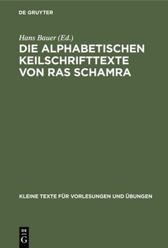 portada Die Alphabetischen Keilschrifttexte von ras Schamra (en Alemán)