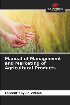 portada Manual of Management and Marketing of Agricultural Products (en Inglés)