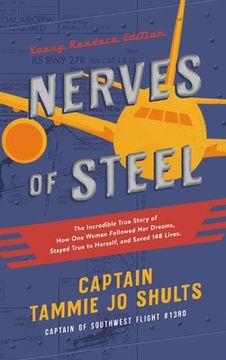 portada Nerves of Steel: The Incredible True Story of How One Woman Followed Her Dreams, Stayed True to Herself, and Saved 148 Lives (en Inglés)