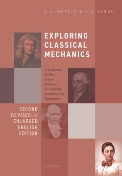 portada Exploring Classical Mechanics: A Collection of 350+ Solved Problems for Students, Lecturers, and Researchers - Second Revised and Enlarged English Edition (en Inglés)