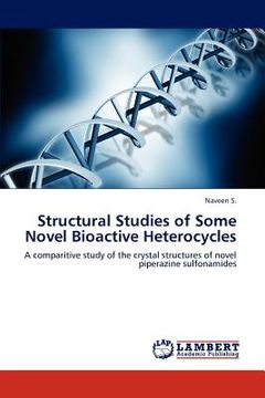 portada structural studies of some novel bioactive heterocycles (in English)
