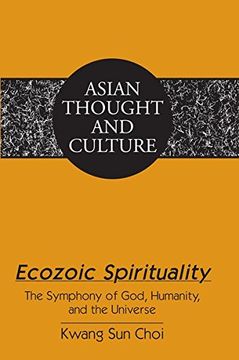 portada Ecozoic Spirituality: The Symphony of God, Humanity, and the Universe (Asian Thought and Culture) (in English)