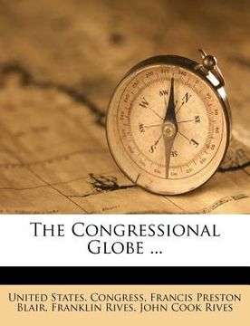 portada the congressional globe ... (in English)