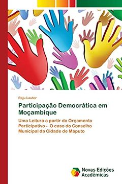 portada Participação Democrática em Moçambique: Uma Leitura a Partir do Orçamento Participativo - o Caso do Conselho Municipal da Cidade de Maputo (in Portuguese)