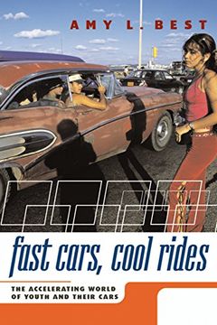 portada Fast Cars, Cool Rides: The Accelerating World of Youth and Their Cars 