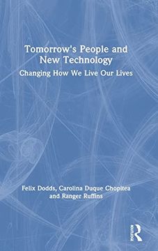 portada Tomorrow's People and new Technology: Changing how we Live our Lives (en Inglés)