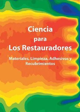 portada Ciencia Para Los Restauradores: Materiales, Limpieza, Adhesivos Y Recubrimientos (in Spanish)