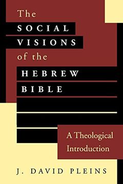 portada The Social Visions of the Hebrew Bible: A Theological Introduction (en Inglés)