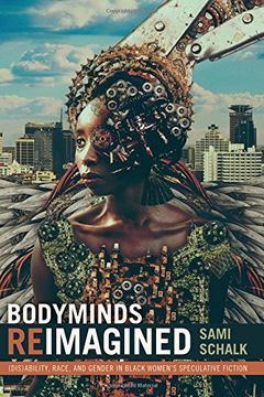 portada Bodyminds Reimagined: (Dis)Ability, Race, and Gender in Black Women's Speculative Fiction 