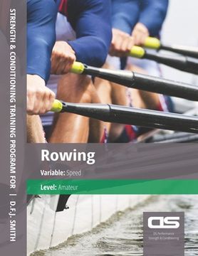 portada DS Performance - Strength & Conditioning Training Program for Rowing, Speed, Amateur (in English)