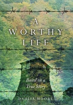 portada A Worthy Life: Based on a true story (en Inglés)