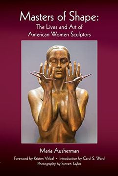 portada Masters of Shape: The Lives and art of American Women Sculptors (en Inglés)