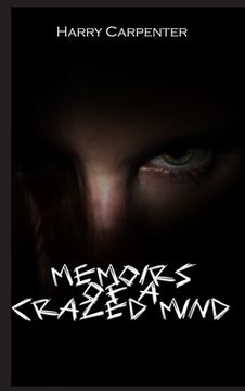 portada Memoirs of a Crazed Mind (en Inglés)