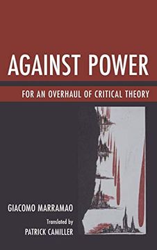 portada Against Power: For an Overhaul of Critical Theory 
