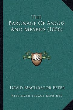 portada the baronage of angus and mearns (1856) (in English)