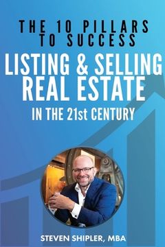 portada The 10 Pillars To Success - Listing And Selling Real Estate (in English)