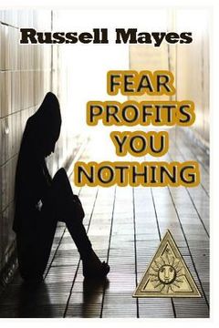 portada Fear Profits You Nothing (en Inglés)