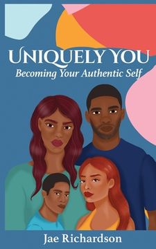 portada Uniquely You: Becoming Your Authentic Self (en Inglés)