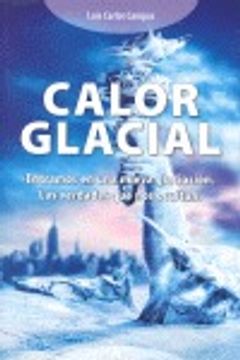 portada Calor Glacial - Entramos en una Nueva Glaciacion
