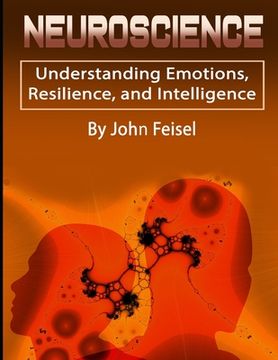 portada Neuroscience: Understanding Emotions, Resilience, and Intelligence