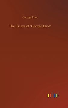 portada The Essays of "George Eliot" (en Inglés)