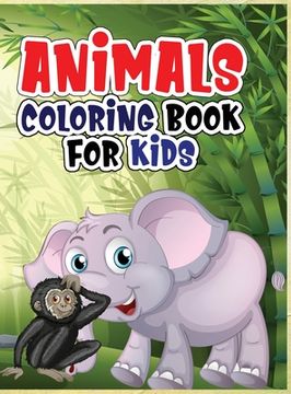 portada Animals coloring book for kids: Coloring book with jungle and domestic animals made with professional graphics for girls, boys and beginners of all ag