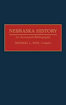 portada Nebraska History: An Annotated Bibliography (en Inglés)