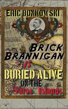 portada Brick Brannigan is Buried Alive on the Faroe Islands! (en Inglés)