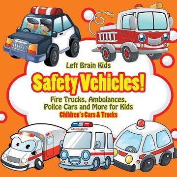 portada Safety Vehicles! Fire Trucks, Ambulances, Police Cars and More for Kids - Children's Cars & Trucks (en Inglés)