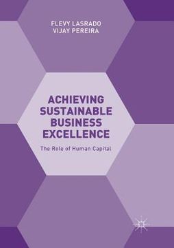 portada Achieving Sustainable Business Excellence: The Role of Human Capital (en Inglés)
